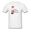 Funny Christmas Santa Ho's in this house WAP Men's T-Shirt - white