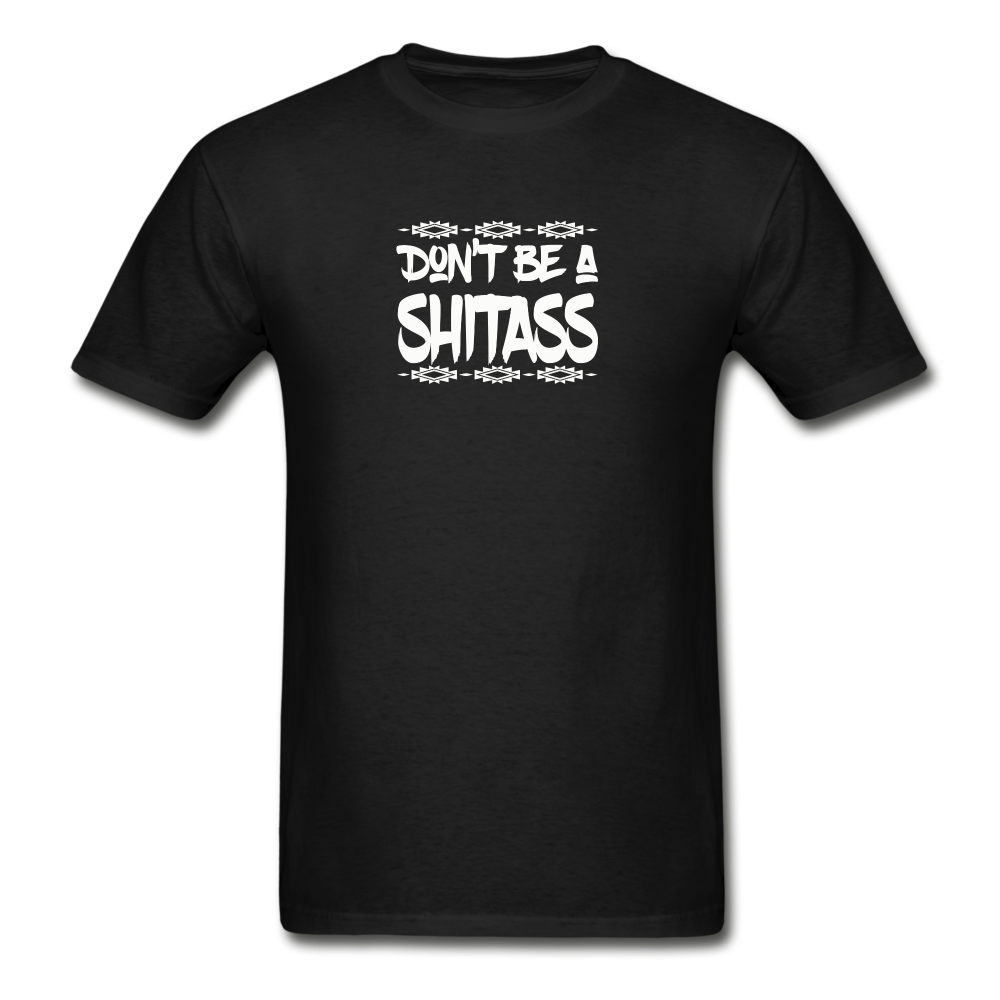Don't be a Sh**  Gildan Ultra Cotton Adult T-Shirt - black